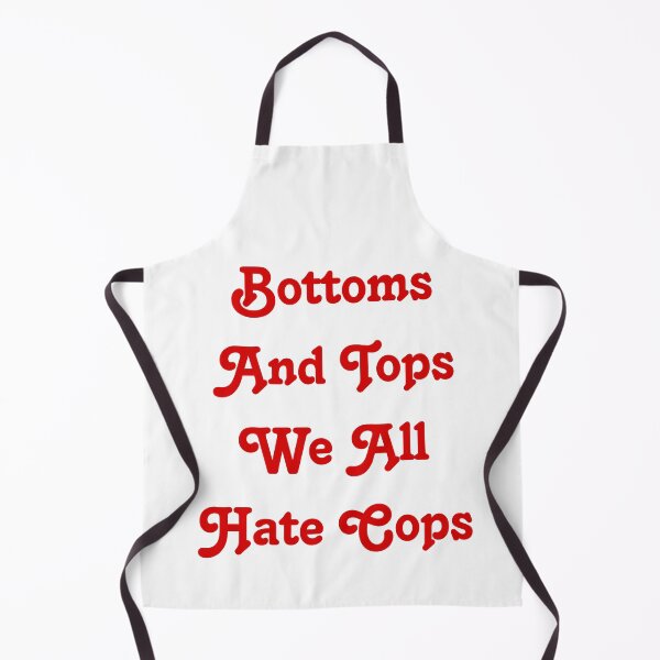 Item preview, Bottoms And Tops We All Hate Cops. Funny Police Joke. Viral Meme Quote designed and sold by SillyMerchant.