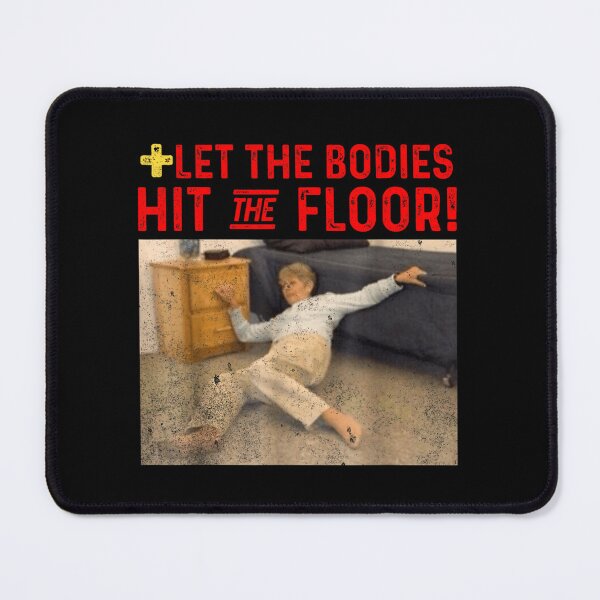 Item preview, let the bodies hit the floor designed and sold by PetPanache.