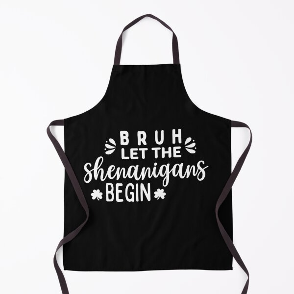 Item preview, Bruh Let The Shenanigans Begin designed and sold by TeeFleet Noble.