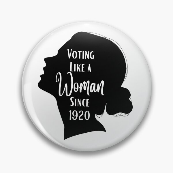 Item preview, Voting Like a Woman since 1920 designed and sold by Box Box Shop.
