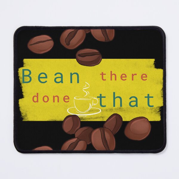 Item preview, Bean there, done that designed and sold by onum2018.