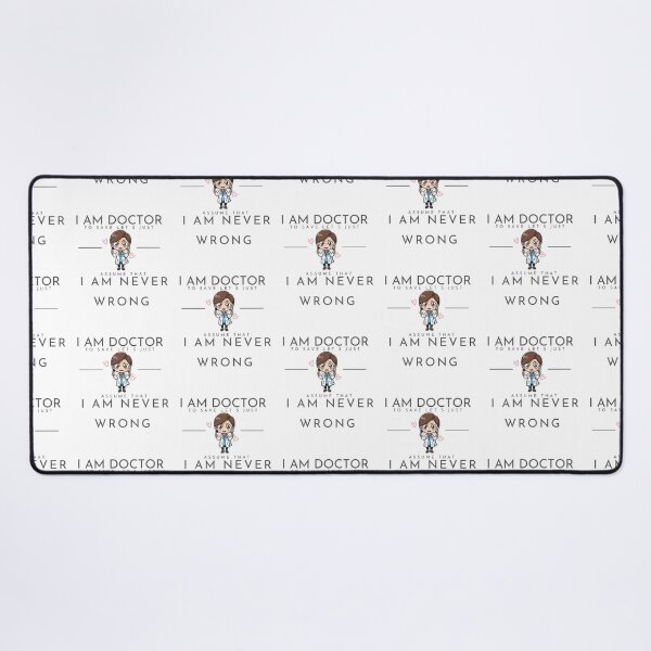 Item preview, I am doctor to save let s just assume that I am never wrong designed and sold by PatronesKawai.