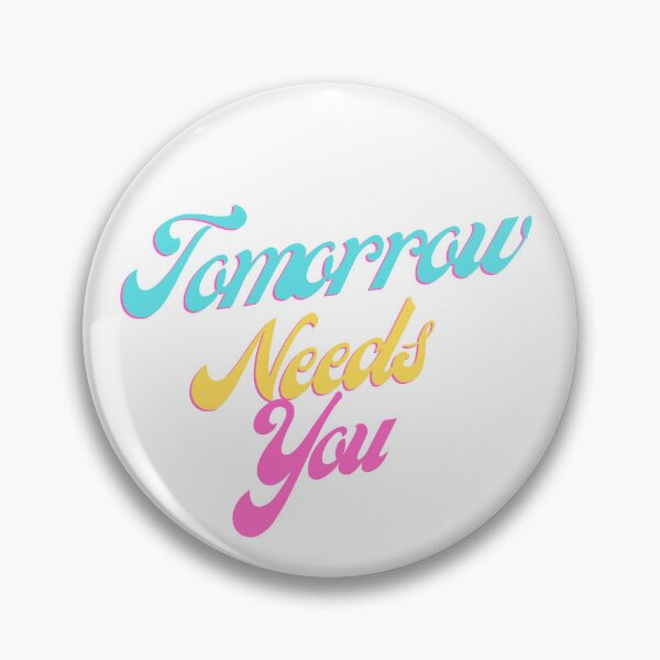 Item preview, Tomorrow Needs You designed and sold by Box Box Shop.