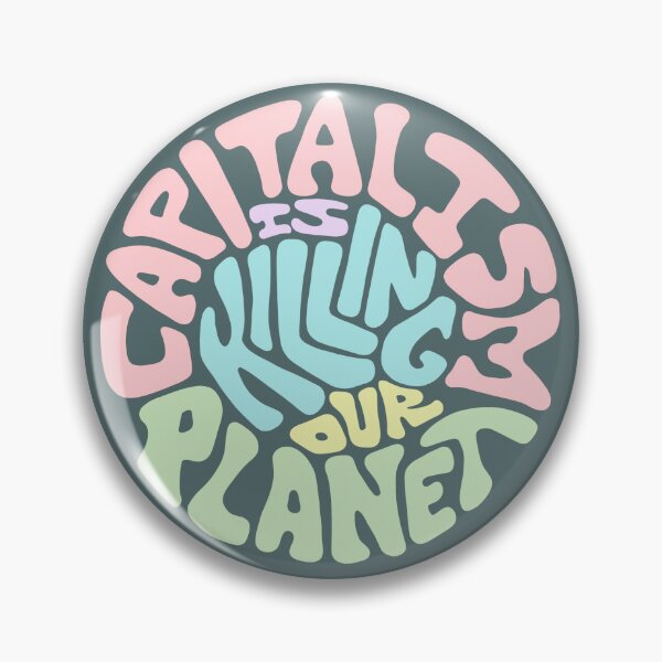 Item preview, Capitalism Is Killing Our Planet Word Art designed and sold by Unhinged Heather.