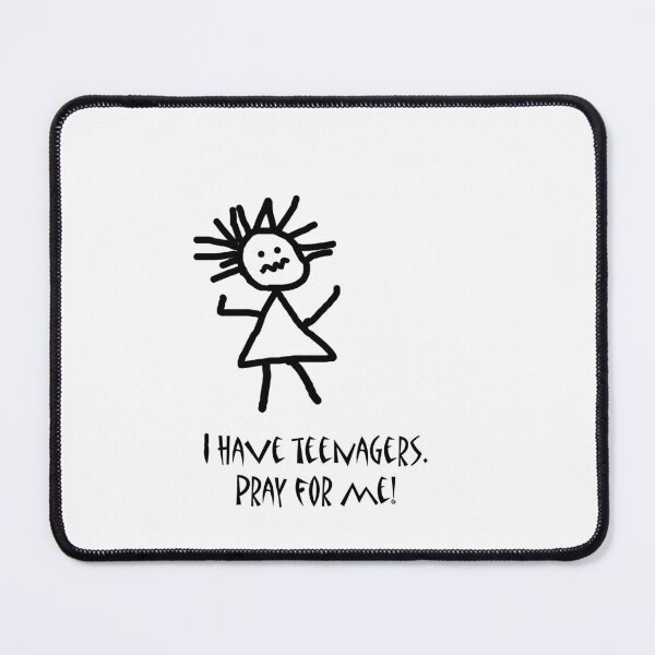 Item preview, I have teenagers. Pray for me. designed and sold by ArkansasLisa.