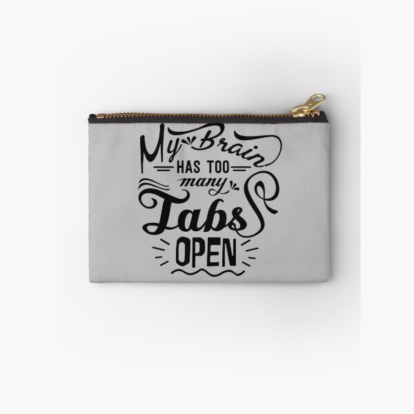 Item preview, My Brain Has Too Many Tabs Open Humor, Funny designed and sold by mwagie.