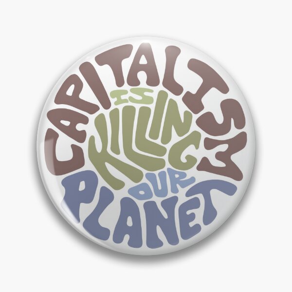 Item preview, Capitalism Is Killing Our Planet Word Art designed and sold by Unhinged Heather.