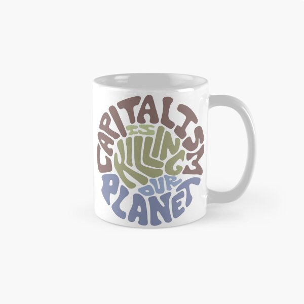 Item preview, Capitalism Is Killing Our Planet Word Art designed and sold by Unhinged Heather.