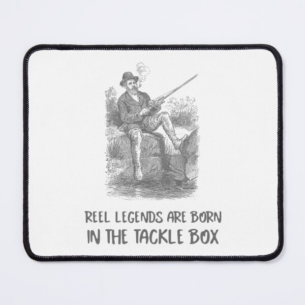 Item preview, REEL LEGENDS ARE BORN IN THE TACKLE BOX designed and sold by designsbychrisp.