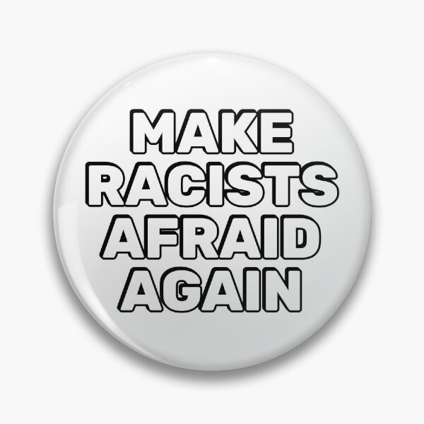 Item preview, Make racists afraid again  designed and sold by Inspirationmotivation.