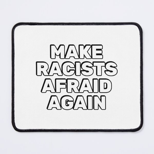 Item preview, Make racists afraid again designed and sold by Inspirationmotivation.