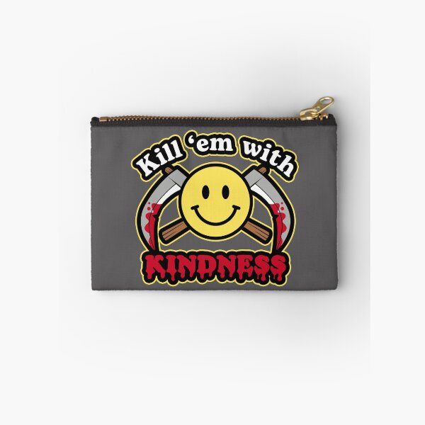 Item preview, Kill 'em with kindness designed and sold by ninthstreet.