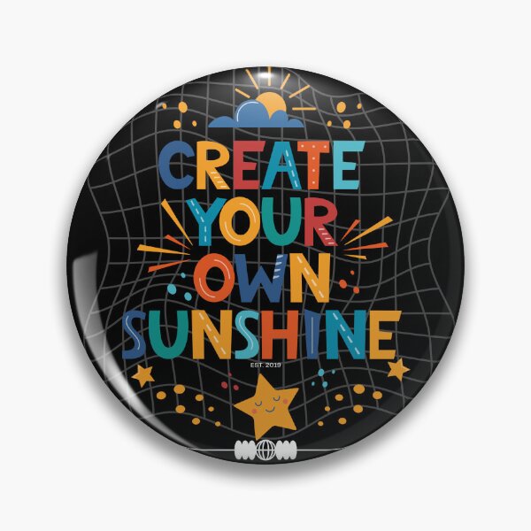 Item preview, Create your own sunshine designed and sold by amineakhennor.