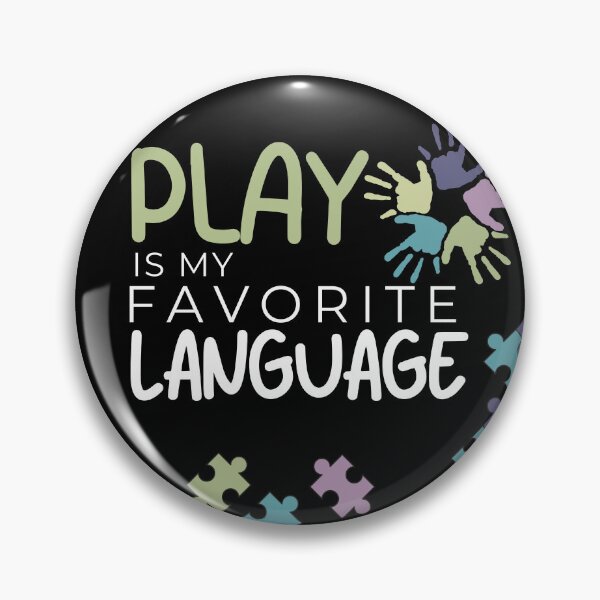 Item preview, Play Is My Favorite Language designed and sold by PistachioCream.