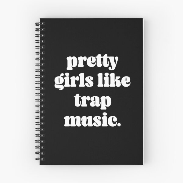 Item preview, Pretty Girls Like Trap Music. Viral Relatable Quote designed and sold by SillyMerchant.