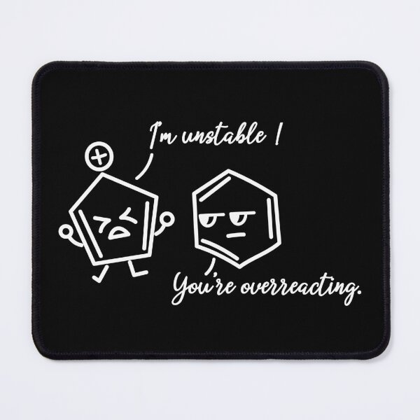 Item preview, You're Overreacting-Chemistry Puns designed and sold by ScienceCorner.