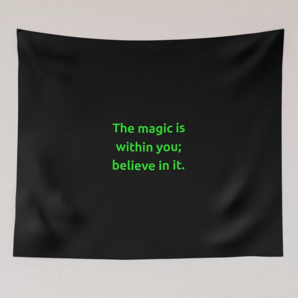 Item preview, The magic is within you; believe in it. designed and sold by IMCDT.
