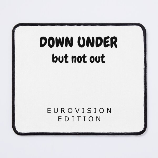 Item preview, Down Under but not Out - Eurovision Edition (2) designed and sold by Dworkin.