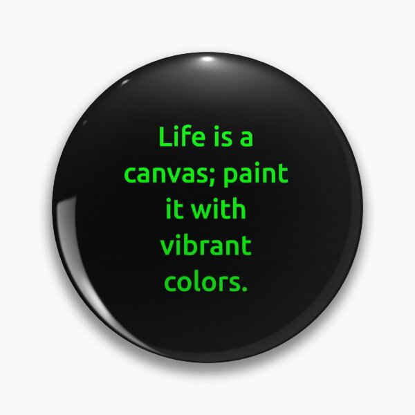 Item preview, Life is a canvas; paint it with vibrant colors. designed and sold by IMCDT.