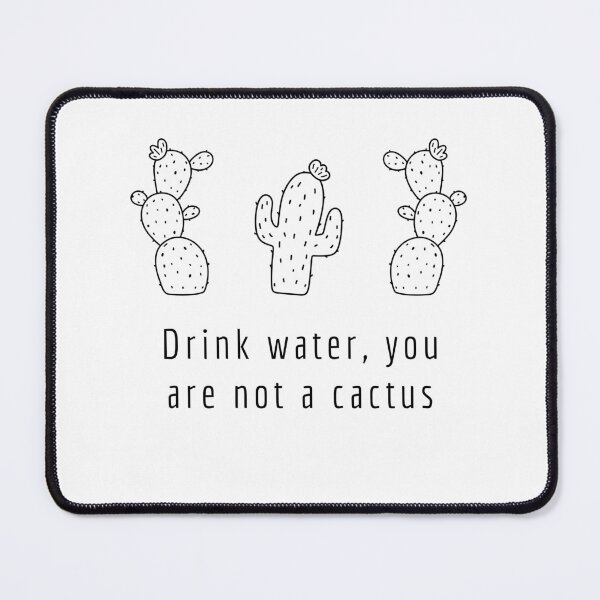 Item preview, Drink water you are not a cactus, Mindful Stickers designed and sold by ComSol.