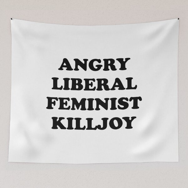 Item preview, Angry Liberal Feminist Killjoy designed and sold by Inspirationmotivation.