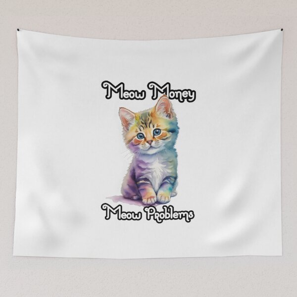 Item preview, "Meow Money, Meow Problems" Kitty Cash Woes: Watercolor Kitten Design designed and sold by MillennialVibe.
