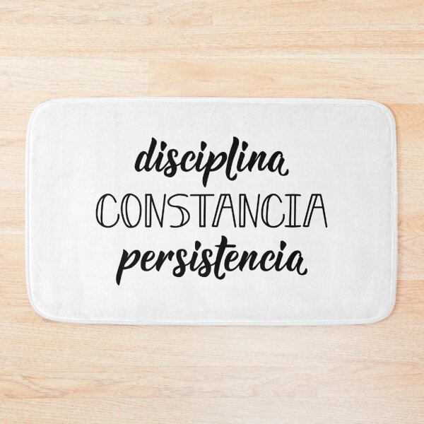 Item preview, Disciplina, constancia, persistencia. Discipline, constancy, persistence - in Spanish. designed and sold by pidzam4e.