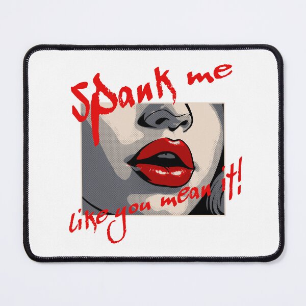 Item preview, Spank me like you mean it! Comic style. designed and sold by SunCoastTees.