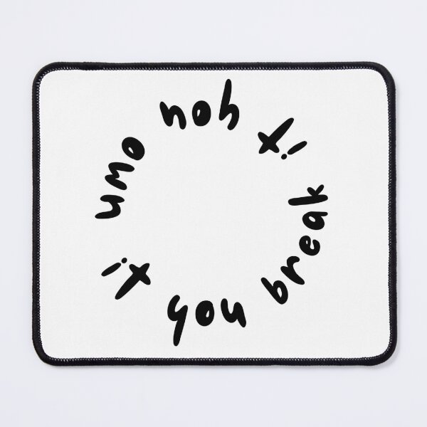 Item preview, you break it you own it designed and sold by Bimbybombashop.