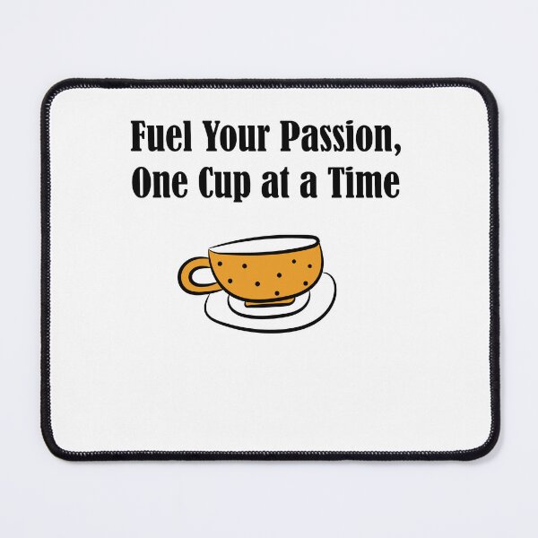 Item preview, Fuel Your Passion designed and sold by Monedesign.
