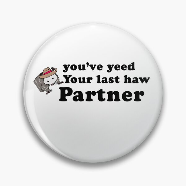Item preview, Youve Yeed Your Last Haw Partner Cowboy Possum designed and sold by artzaka.