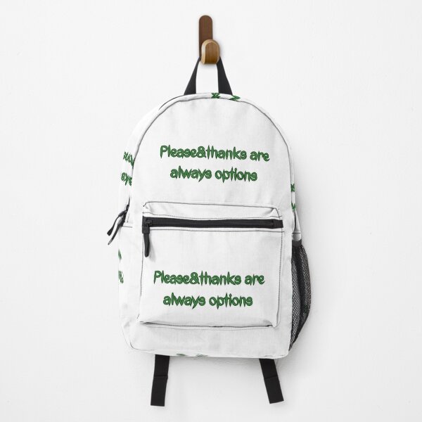 Item preview, Please and thanks are always options funny quotes weird quotes designed and sold by Coolparrotgirl.