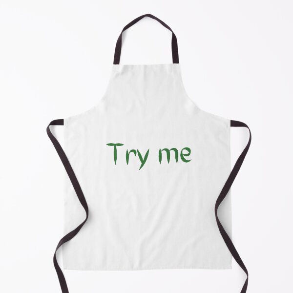 Item preview, Try me funny quotes weird quotes designed and sold by Coolparrotgirl.