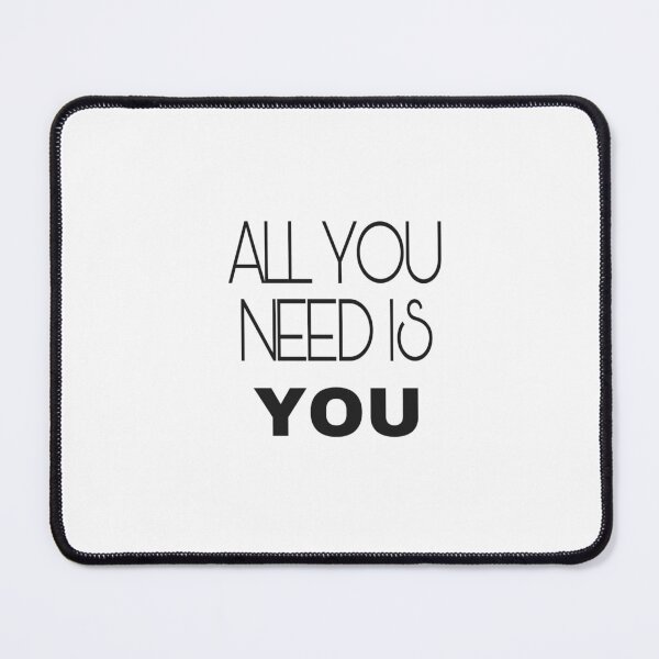 Item preview, ALL YOU NEED IS YOU  designed and sold by VKostova.