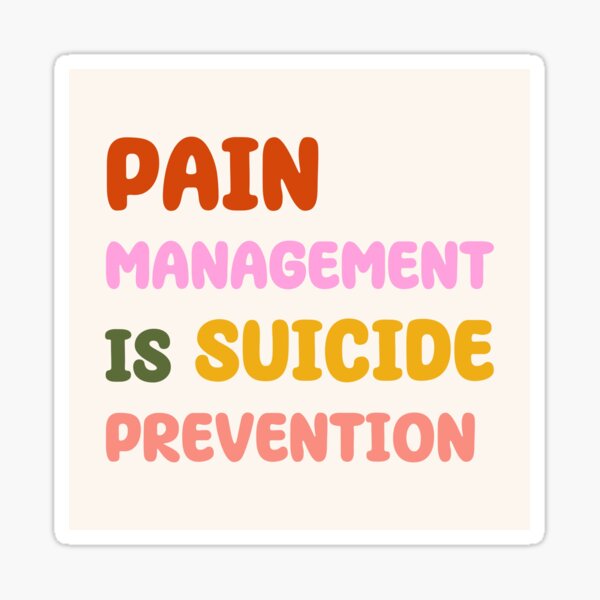 Item preview, Pain Management Is Suicide Prevention designed and sold by bykatiek.