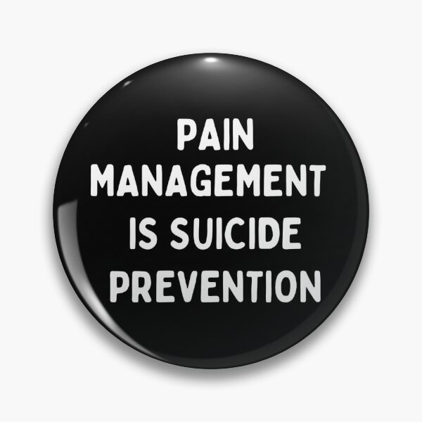 Item preview, Pain Management Is Suicide Prevention designed and sold by bykatiek.