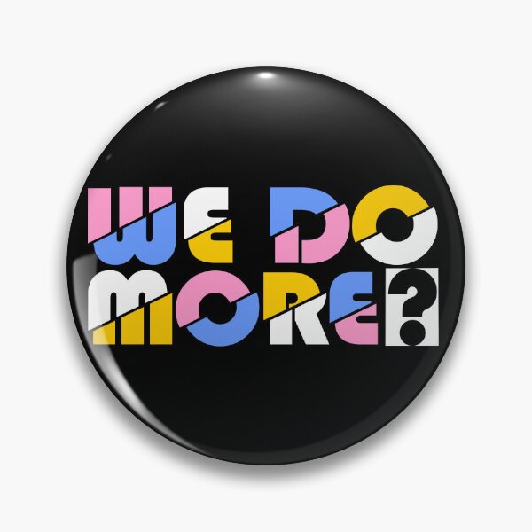 Item preview, do we do more? designed and sold by alexandersuad.