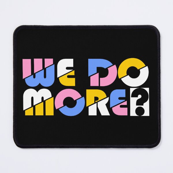 Item preview, do we do more? designed and sold by alexandersuad.