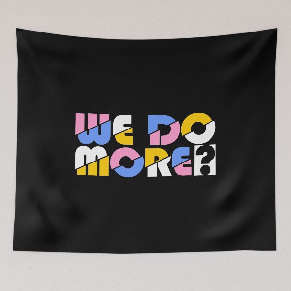 Item preview, do we do more? designed and sold by alexandersuad.