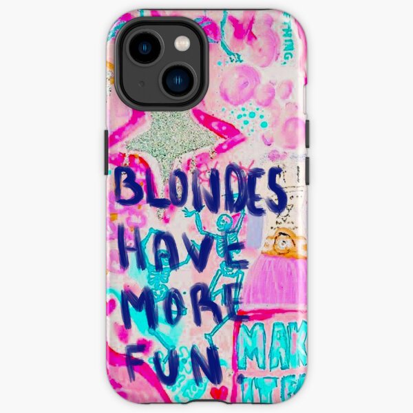 Blondes Have More Fun Phone Cases for Sale Redbubble