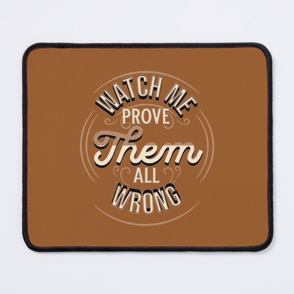 Item preview, Watch me as I prove them all wrong designed and sold by gigicristal70.