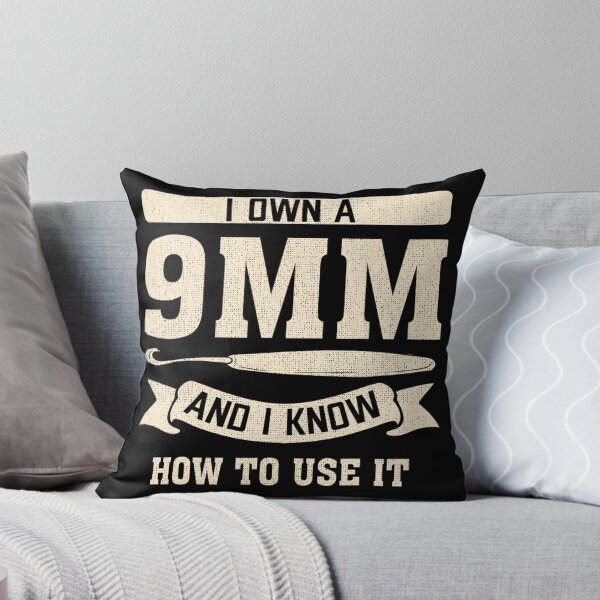 Item preview, I Own A 9mm And I Know How To Use It  designed and sold by YerrouDesing.