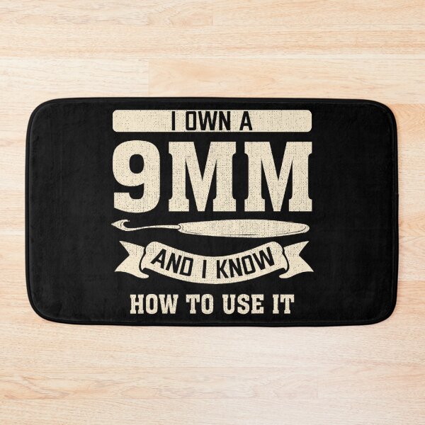 Item preview, I Own A 9mm And I Know How To Use It  designed and sold by YerrouDesing.