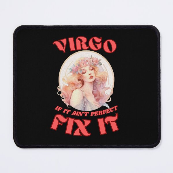 Item preview, Virgo. If It Ain't Perfect, Fix It. virgo traits designed and sold by ZodiacWonders.