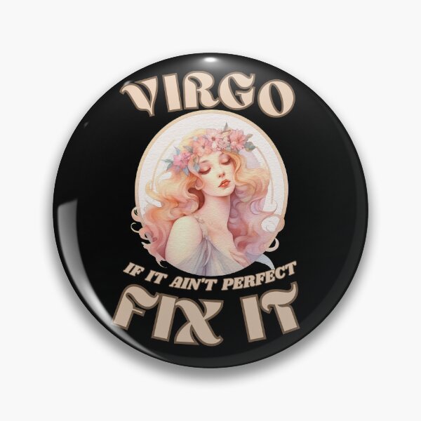 Item preview, Virgo. If It Ain't Perfect, Fix It. virgo quotes designed and sold by ZodiacWonders.