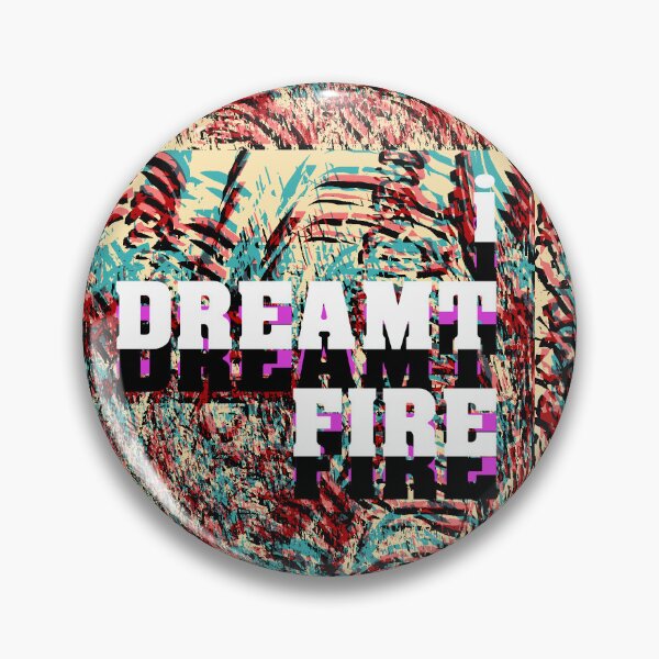 Item preview, i DREAMT FIRE designed and sold by ArtsAndCrypts.
