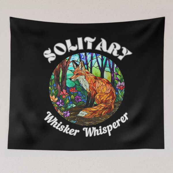 Item preview, Solitary Whisker Whisperer. fox quote designed and sold by FoxVibes.