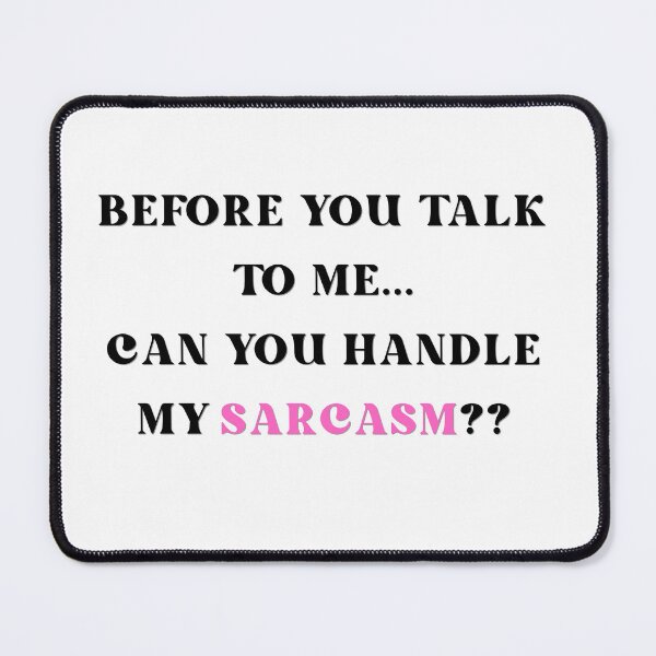Item preview, can you handle my sarcasm? designed and sold by DesignbyMorena.