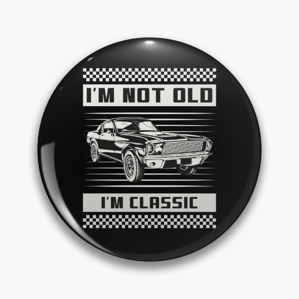 Item preview, I'm Not Old I'm Classic - Classic Car designed and sold by Dailey-FS.