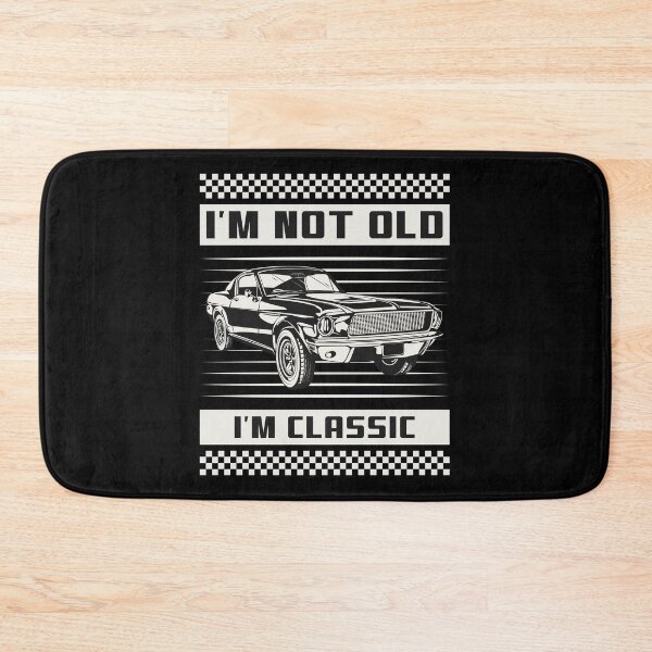 Item preview, I'm Not Old I'm Classic - Classic Car designed and sold by Dailey-FS.